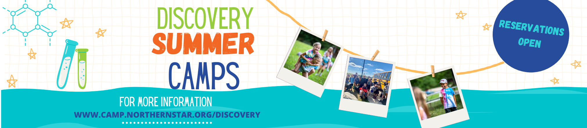 Discovery Summer Camps: Reservations open now. For more information, head to camp.northernstar.org/discovery